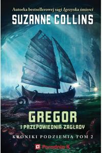 Gregor i przepowiednia zagłady. Kroniki Podziemia. Tom 2