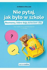 Nie pytaj, jak było w szkole