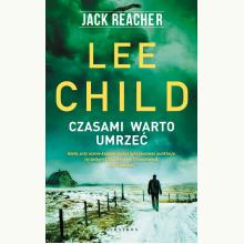 Jack Reacher: Czasami warto umrzeć, 9788367338530 Jack Reacher: Czasami warto umrzeć, 9788367338530