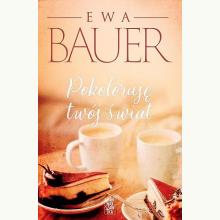 Pokoloruję twój świat, 9788367343220 Pokoloruję twój świat, 9788367343220