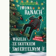 Wigilia ze skutkiem śmiertelnym, 9788367343718 Wigilia ze skutkiem śmiertelnym, 9788367343718