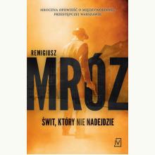 Świt, który nie nadejdzie, 9788367461771 Świt, który nie nadejdzie, 9788367461771