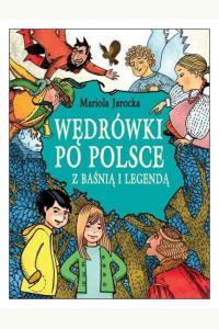 Wędrówki po Polsce z baśnią i legendą (przecena)