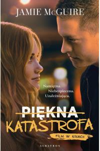 Piękna katastrofa. Cykl Piękna katastrofa. Tom 1 (okładka filmowa)