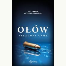 Paradoks cnót. Ołów, 9788367520546 K Paradoks cnót. Ołów, 9788367520546 K