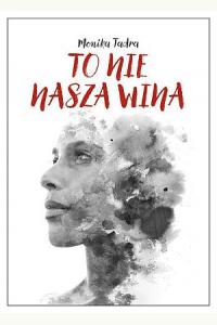 To nie nasza wina