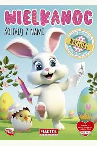Wielkanoc. Koloruj z nami z naklejkami