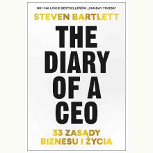 The Diary of a CEO. 33 zasady biznesu i życia, 9788367710961