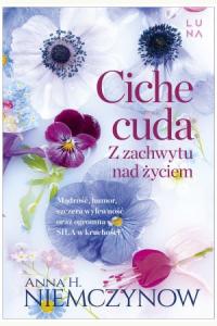 Ciche cuda. Z zachwytu nad życiem