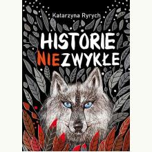 Historie niezwykłe, 9788367861670 Historie niezwykłe, 9788367861670