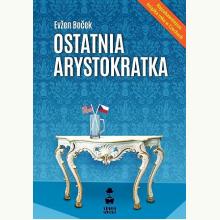 Ostatnia arystokratka, 9788367889032 Ostatnia arystokratka, 9788367889032