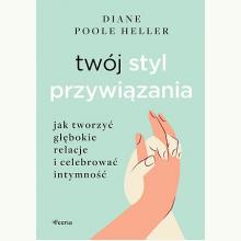 Twój styl przywiązania, 9788367931434 Twój styl przywiązania, 9788367931434