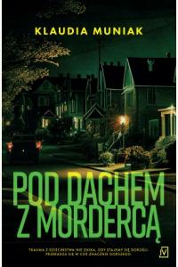Pod dachem z mordercą