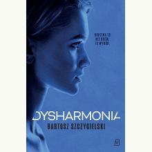 Dysharmonia, 9788368045857 Dysharmonia, 9788368045857