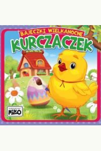Bajeczki wielkanocne. Kurczaczek
