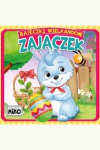 Bajeczki wielkanocne. Zajączek
