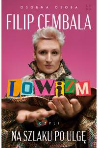 Lowizm, czyli na szlaku po ulgę