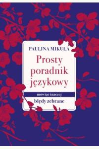  Prosty poradnik językowy – Paulina Mikuła 