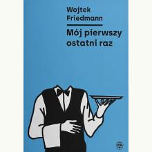 Mój pierwszy ostatni raz, 9788368344011
