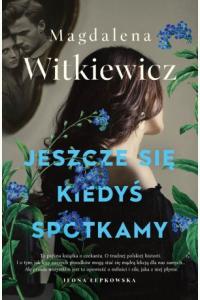 Jeszcze się kiedyś spotkamy (ilustrowane brzegi)