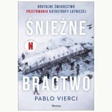 Śnieżne bractwo. Brutalne świadectwo przetrwania, 9788368516494 K Śnieżne bractwo. Brutalne świadectwo przetrwania, 9788368516494 K