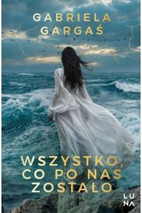 Wszystko, co po nas zostało