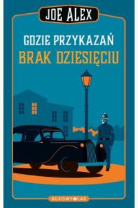 Gdzie przykazań brak dziesięciu