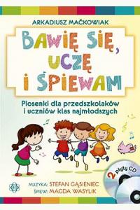 Bawię się, uczę i śpiewam. Książka + 2 płyty CD