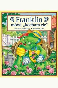 Franklin mówi: kocham cię