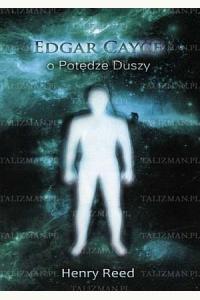 Edgar Cayce o potędze duszy