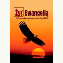 Żyć Ewangelią. Codzienna Ewangelia z rozważaniami 2026, 9788372561220 K