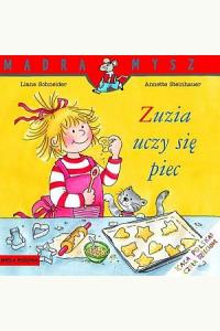 Mądra Mysz. Zuzia uczy się piec