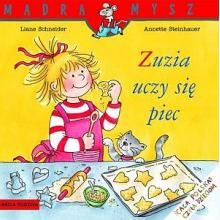Mądra mysz - Zuzia uczy się piec, 9788380088450 Mądra mysz - Zuzia uczy się piec, 9788380088450