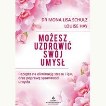 Możesz uzdrowić swój umysł, 9788373778580