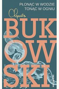 Płonąc w wodzie, tonąc w ogniu