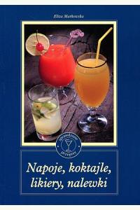Napoje, koktajle, likiery, nalewki