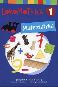 Lokomotywa 1 Matematyka podręcznik w.2017 GWO