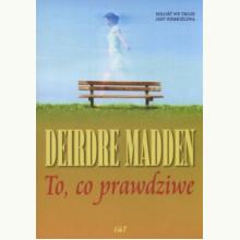 To co prawdziwe, 9788374701327