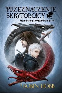 Przeznaczenie Skrytobójcy. Trylogia Bastard i Błazen Tom 3
