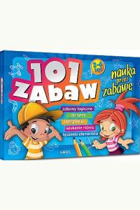 101 zabaw - nauka przez zabawę