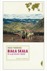 Biała Skała. W głąb krainy Inków (używana)