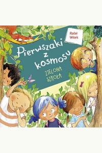 Pierwszaki z kosmosu. Zielona szkoła