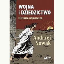 Wojna i dziedzictwo. Historia najnowsza, 9788375533583