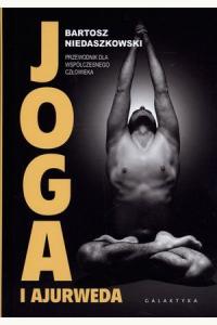 Joga i ajurweda. Przewodnik dla współczesnego człowieka