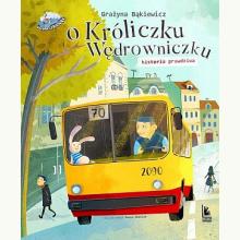 O króliczku wędrowniczku historia prawdziwa, 9788376729756