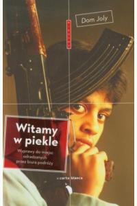 Witamy w piekle - Wyprawy do miejsc odradzanych przez biura podróży (używana)