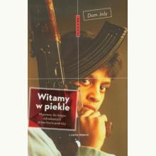 Witamy w piekle - Wyprawy do miejsc odradzanych przez biura podróży (używana), 9788377050880 Witamy w piekle - Wyprawy do miejsc odradzanych przez biura podróży (używana), 9788377050880