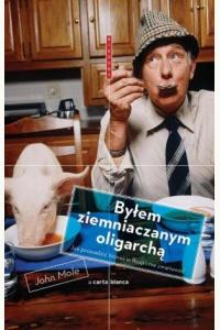 Byłem ziemniaczanym oligarchą (używana)