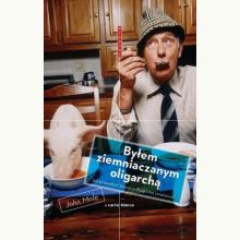 Byłem ziemniaczanym oligarchą (używana), 9788377052167