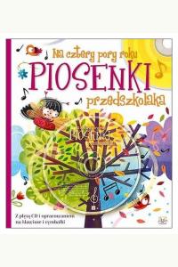 Piosenki przedszkolaka. Na cztery pory roku + CD